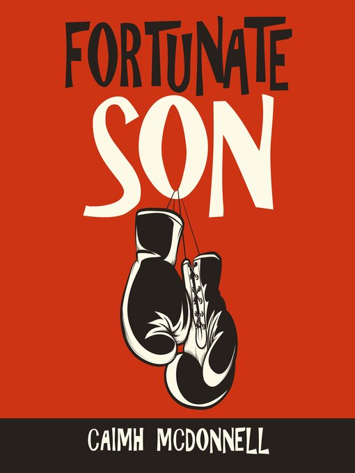 Title details for Fortunate Son by Caimh McDonnell - Available